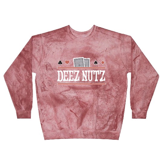 Deez Nuts Funny Poker Player Blast Sweatshirts