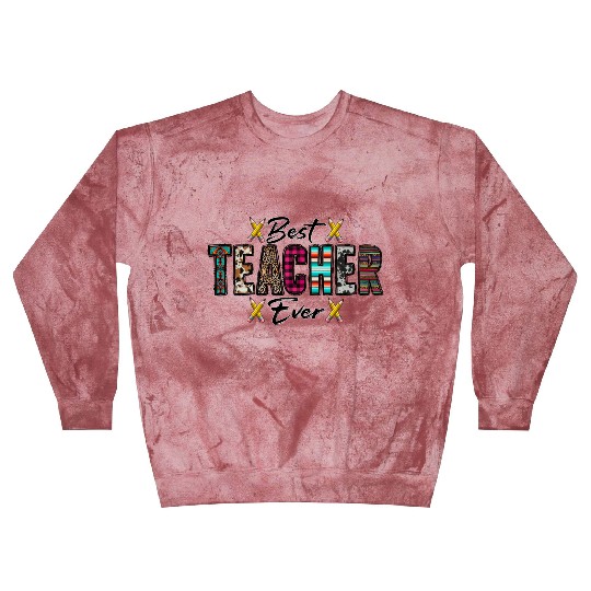 Best Teacher Ever Blast Sweatshirts