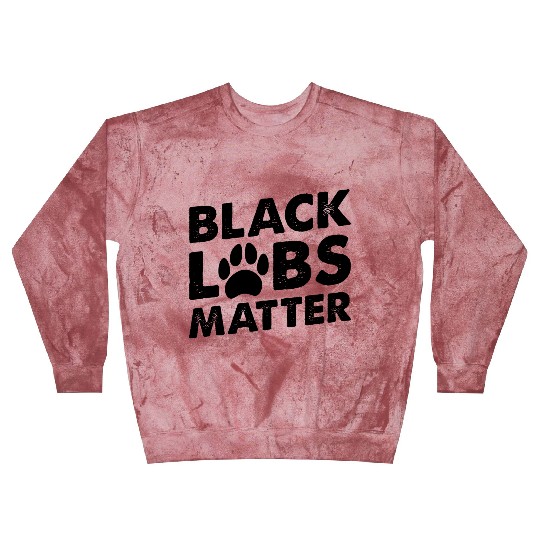 Black Labs Matter Funny Labrador Blast Sweatshirts
