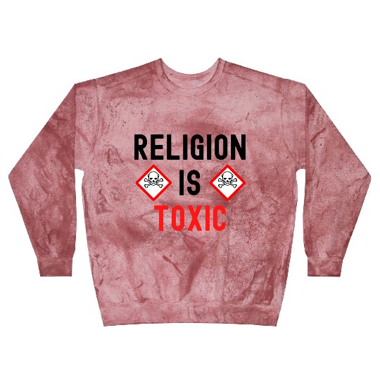 RELIGION Is TOXIC Skull Crossbones toxicity symbol Blast Sweatshirts