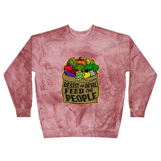 Resist the Devil Feed the People Blast Sweatshirts