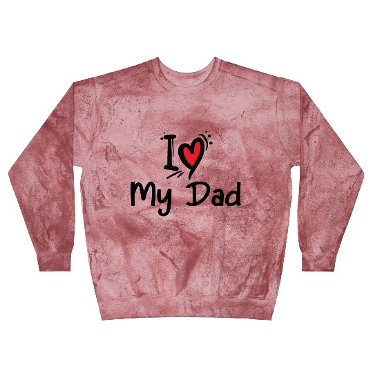 I Love My Dad Blast Sweatshirts
