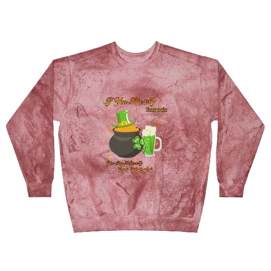 See My Pot Of Gold St Patty's Day Cute Joke Blast Sweatshirts