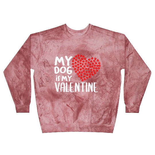 Womens My Dog Is My Valentine Cute Dog Owner V Day Blast Sweatshirts