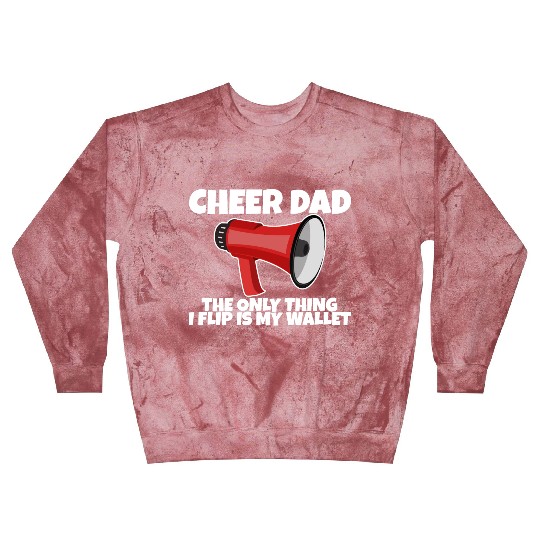 Cheer Dad, The Only Thing I Flip Is My Wallet 5 Blast Sweatshirts