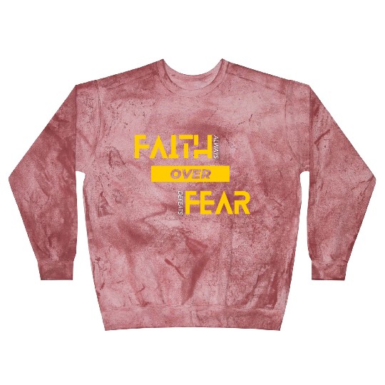 Faith Over Fear Blast Sweatshirts