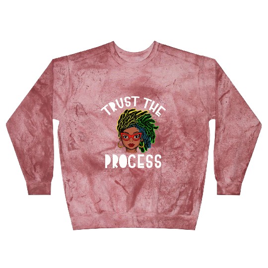 Naturally Loc's Trust The Process Blast Sweatshirts