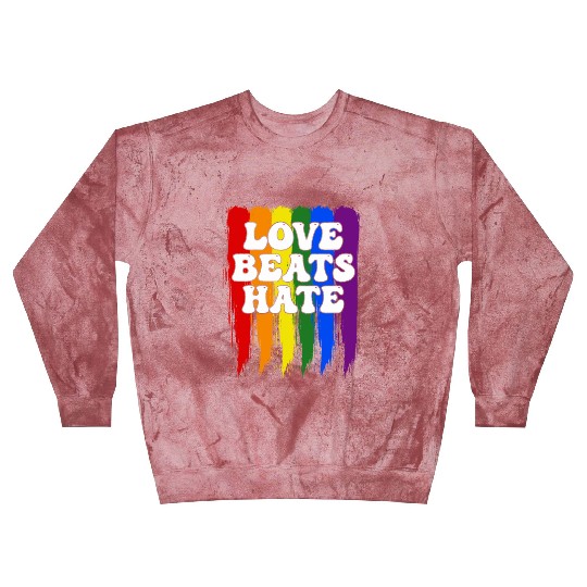 LGBTQIA+ Rainbow Pride Flag Love Beats Hate Blast Sweatshirts