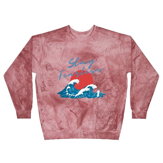 Stay Fearless - Japan Wave Design - Raging Wave Blast Sweatshirts