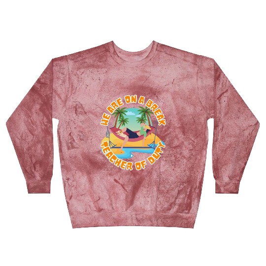 Lady Teacher On Break Blast Sweatshirts