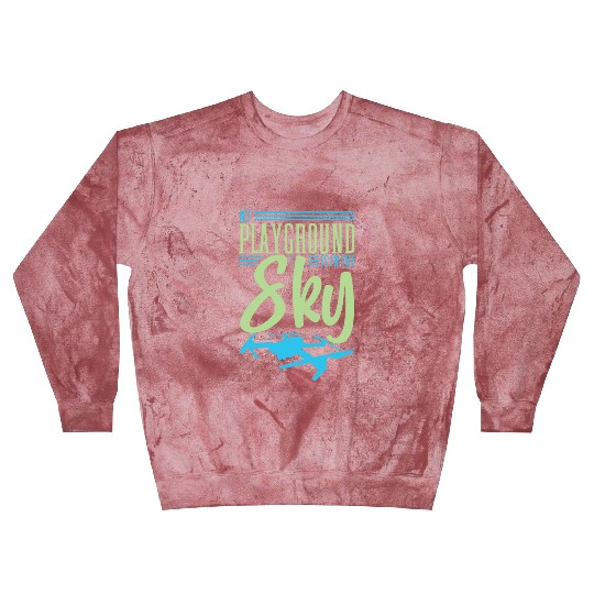 Drone Pilot My Playground Is My Sky Quadrocopter Blast Sweatshirts