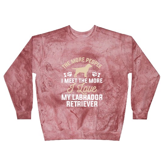 I Love My Labrador Retriever Blast Sweatshirts