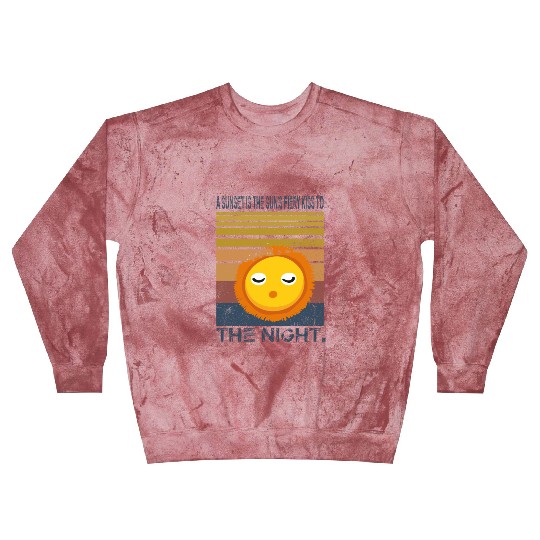 A sunset is the sun’s fiery kiss to the night. Blast Sweatshirts