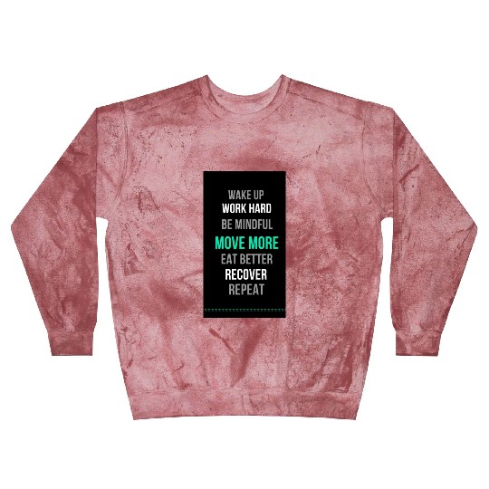 Wake up, work hard Blast Sweatshirts