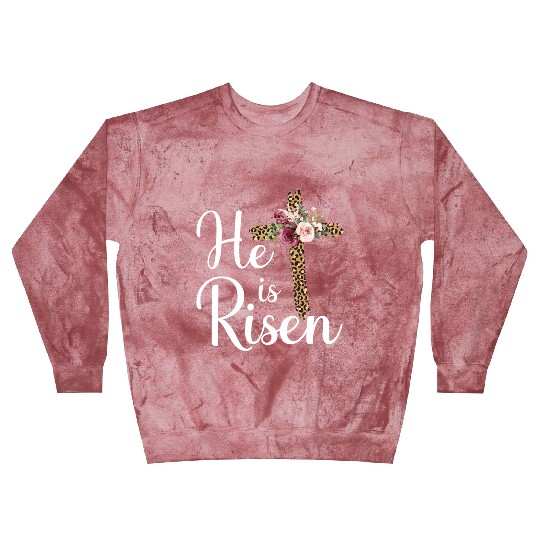 He Is Risen Jesus Christ Cross Easter Sunday Blast Sweatshirts