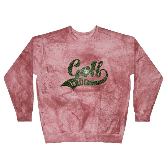 GOLF IS LIFE Distressed Look Blast Sweatshirts