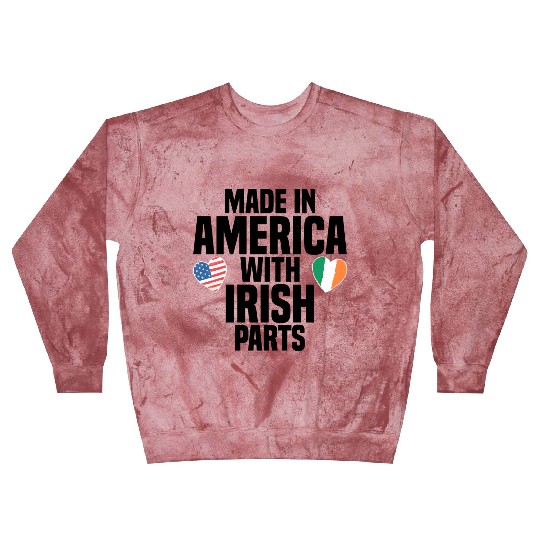 MADE IN AMERICA WITH IRISH PARTS Blast Sweatshirts