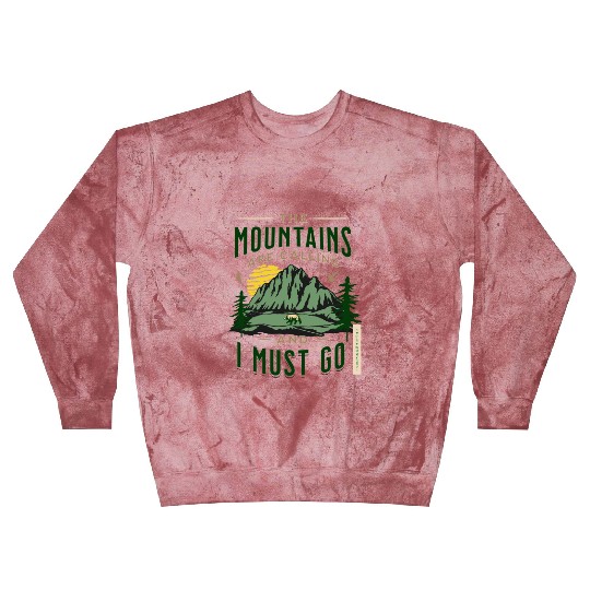 The Mountains Are Calling And I Must Go Blast Sweatshirts