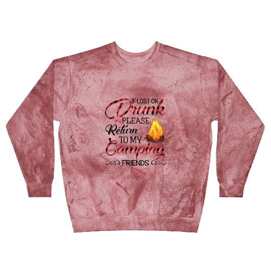 If Lost Or Drunk Return To My Camping Friends Blast Sweatshirts