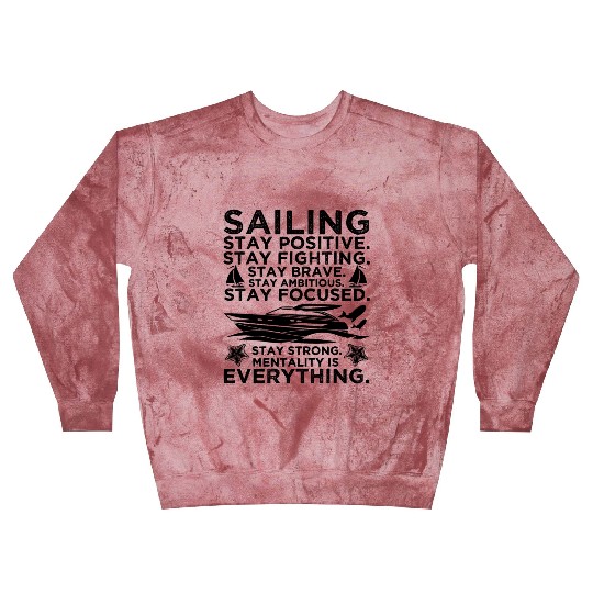 Sailing Stay Positive Stay Brave Blast Sweatshirts