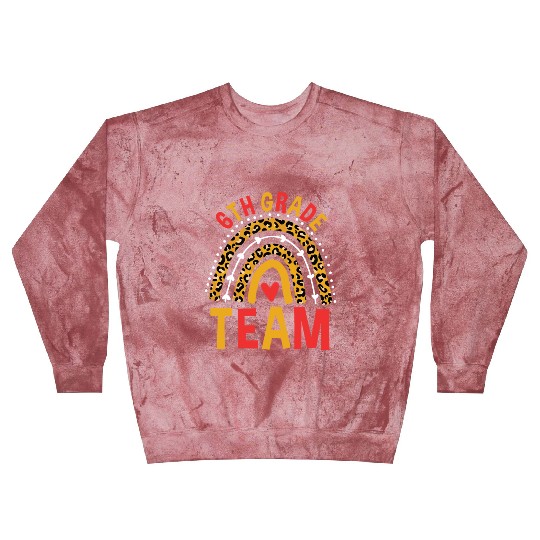 Leopard Rainbow Back To School 6th Grade Team Blast Sweatshirts