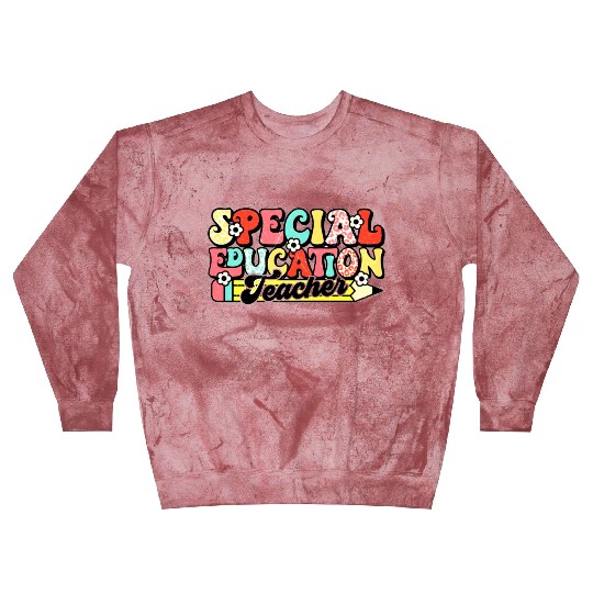 Special Education Teacher Blast Sweatshirts