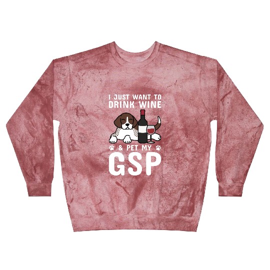 Drink Wine And Pet My German Shorthaired Pointer Blast Sweatshirts