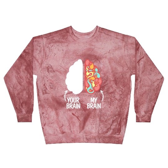 Your Brain My Brain Embrace Neurodiversity ADHD Blast Sweatshirts