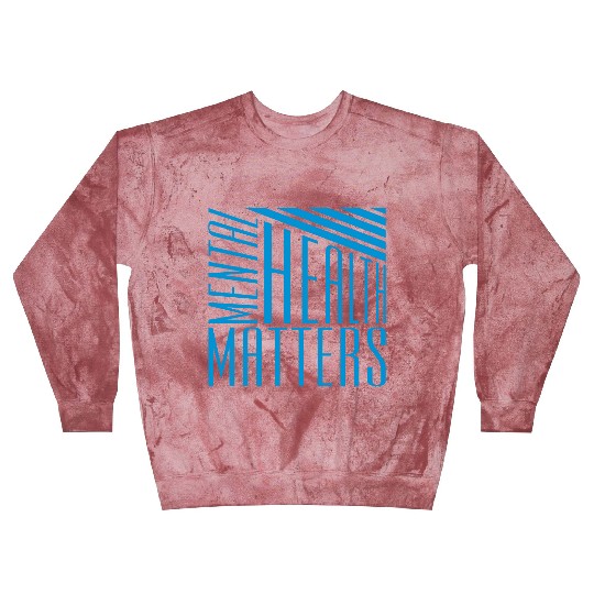 mental health matters quote Blast Sweatshirts