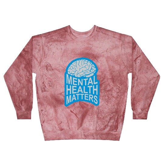 mental health matters quote Blast Sweatshirts