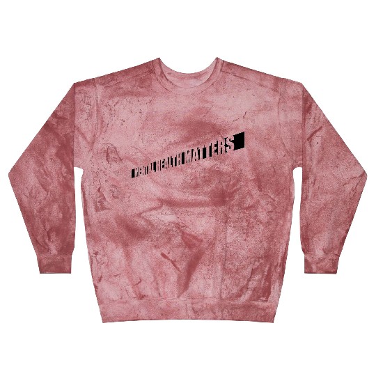 mental health matters quote Blast Sweatshirts