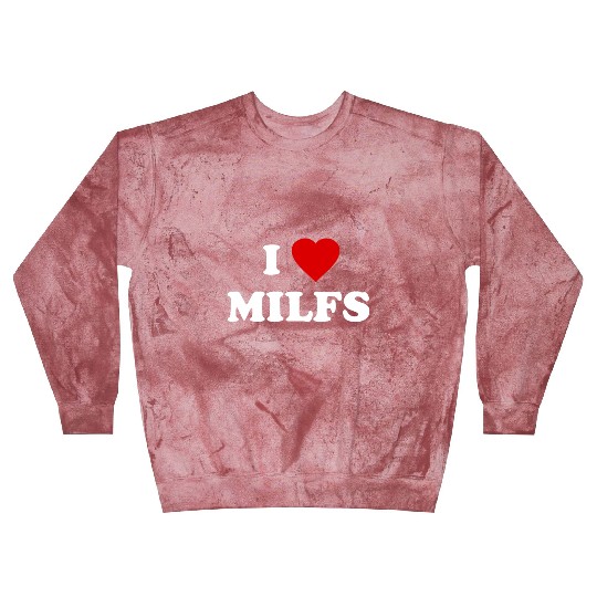 I Love MILFs Blast Sweatshirts