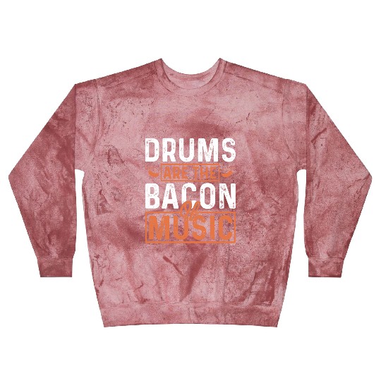 Drums are the bacon of music Blast Sweatshirts