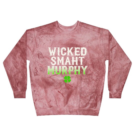 Wicked Smaht Murphy Clan Boston Irish Slang Blast Sweatshirts
