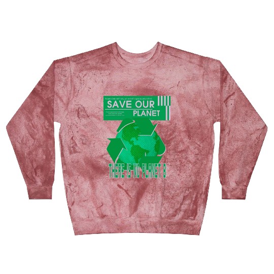 What We Save Save Us - Save Our Planet Blast Sweatshirts