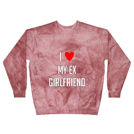 I LOVE MY EX GIRLFRIEND HEART TRENDY Blast Sweatshirts