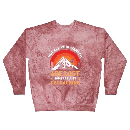 Not All Who Wander Are Lost Hunting Blast Sweatshirts