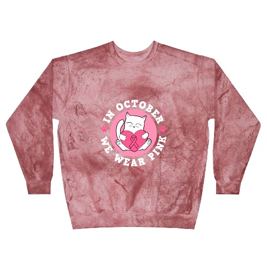 In October We Wear Pink Breast Cancer Warrior Cat Blast Sweatshirts