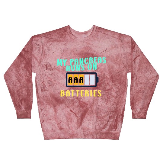 My Pancreas Runs On AAA Batteries Funny Diabetics Blast Sweatshirts