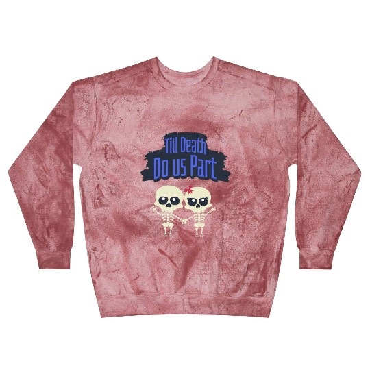 Till Death Do Us Part Skeletons Blast Sweatshirts