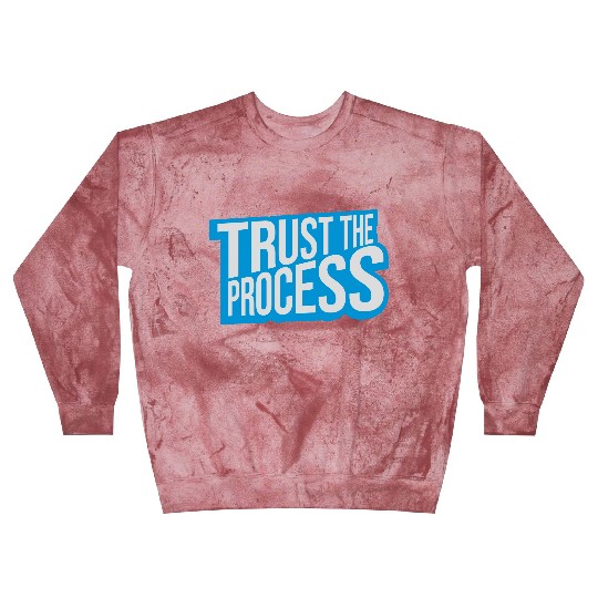 trust the process quote Blast Sweatshirts