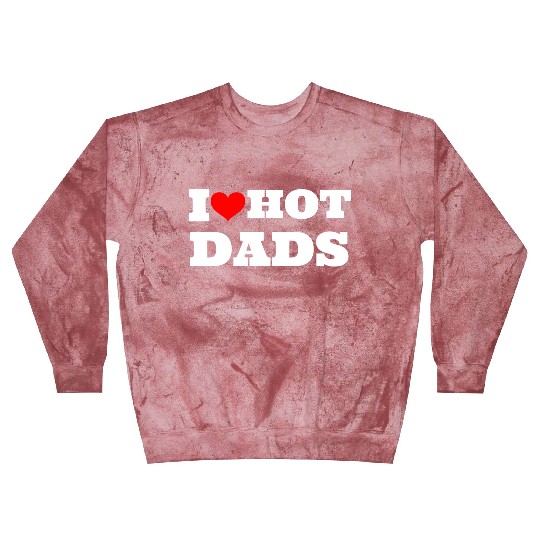 I love hot dads Blast Sweatshirts