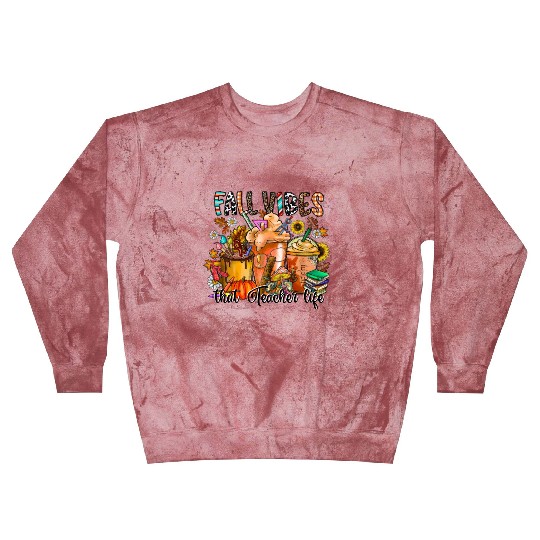 Fall Vibes That Teacher Life Blast Sweatshirts