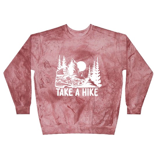 Go For A Hike, Take A Hike Blast Sweatshirts