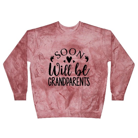We Will Soon Become Grandparents, Be Grandparents Blast Sweatshirts