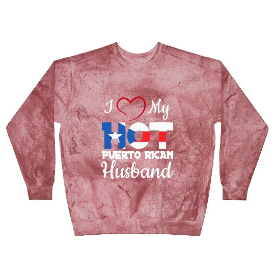 I Love My Hot Puerto Rican Husband Puerto Rico T S Blast Sweatshirts