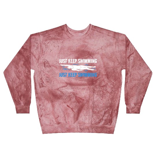 Swimmer Swim Just Keep Swimming Blast Sweatshirts