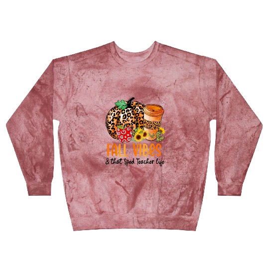 Fall Vibes And That Sped Teacher Life Thanksgiving Blast Sweatshirts