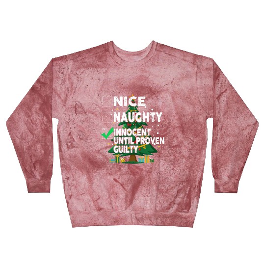 Nice Naughty Innocent Until Proven Guilty Blast Sweatshirts
