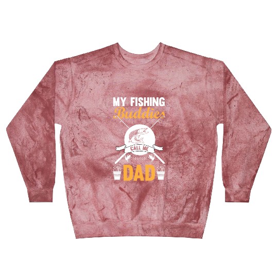 MY FISHING BUDDIES CALL ME DAD Blast Sweatshirts